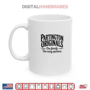 Mug Partington Family Opinions Shirt