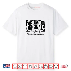 Partington Family Opinions Shirt