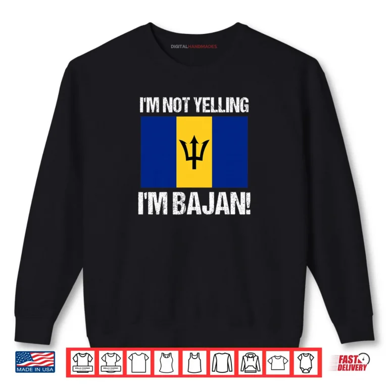 Sweatshirt Im Not Yelling Bajan Country Flag Barbados Culture Shirt