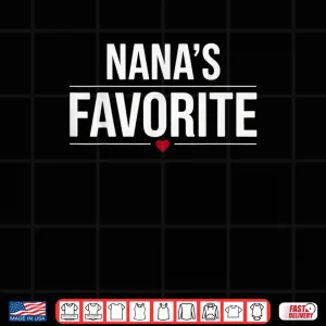 Design Im Nanas Favorite Grandchild Baby Grandson Granddaughter Shirt