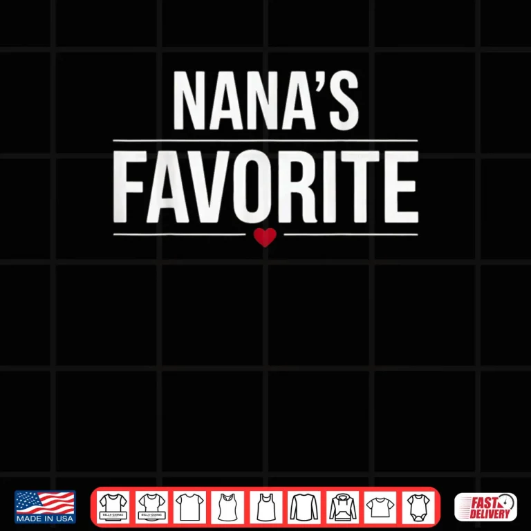 Design Im Nanas Favorite Grandchild Baby Grandson Granddaughter Shirt