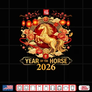 Chinese New Year 2026 Year of The Horse Happy New Year 2026 Shirt 4 Design Chinese New Year 2026 Year of The Horse Happy New Year 2026 Shirt