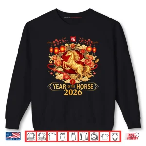 Chinese New Year 2026 Year of The Horse Happy New Year 2026 Shirt 1 Sweatshirt Chinese New Year 2026 Year of The Horse Happy New Year 2026 Shirt