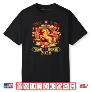 Chinese New Year 2026 Year of The Horse Happy New Year 2026 Shirt