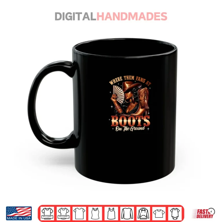 Mug Boots On The Ground Cowgirl Black Women Africa Black History Shirt