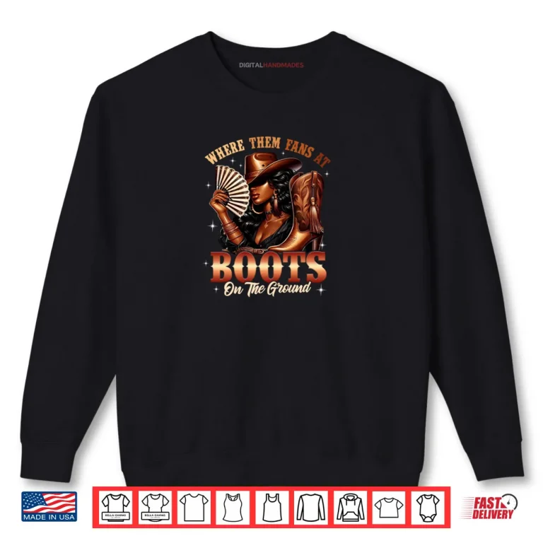 Sweatshirt Boots On The Ground Cowgirl Black Women Africa Black History Shirt