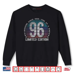 Sweatshirt 96 Year Old Gifts Vintage 1930 Limited Edition 96th Birthday Shirt