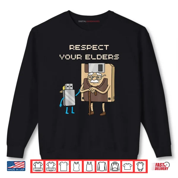 Sweatshirt Respect Your Elders Funny Floppy Disk USB Stick Shirt