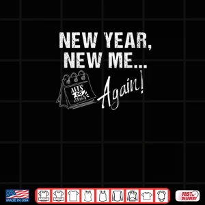 Design New Me Again Motivational Resolution Shirt