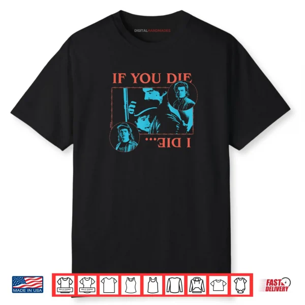 Stranger Things If You Die I Die Officially Licensed Shirt