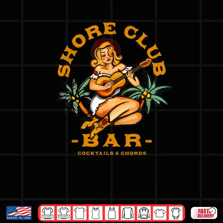 Shore Club Dive Bar Music Lover Guitar Girl Shirt 4 Design Shore Club Dive Bar Music Lover Guitar Girl Shirt