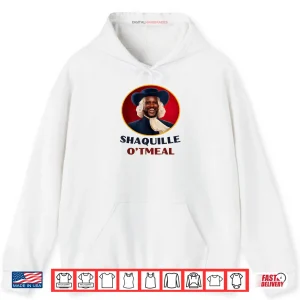 Hoodie Shaquille Oatmeal Meme Shirt