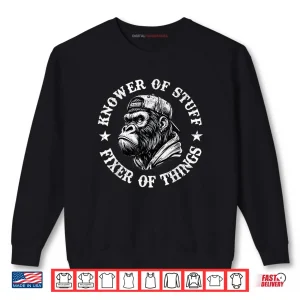 Sweatshirt Knower of Stuff Fixer of Things Funny Monkey Shirt
