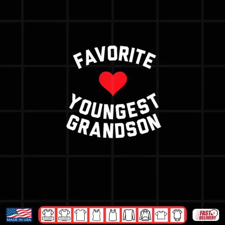 Favorite Youngest Grandson Shirt 4 Design Favorite Youngest Grandson Shirt