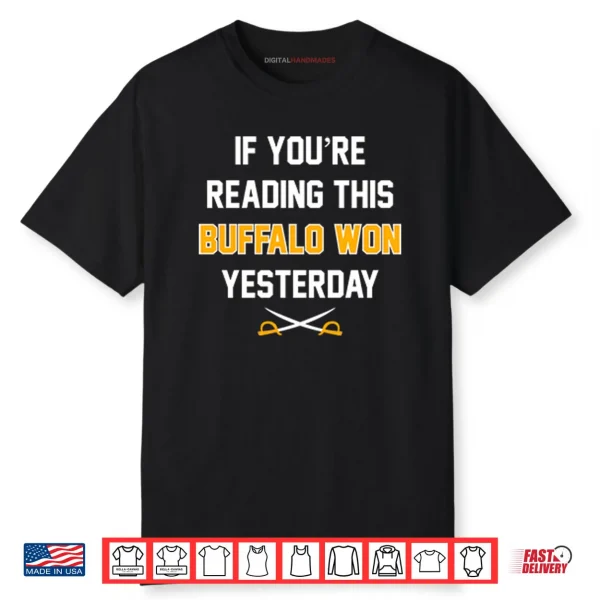 If You’re Reading This Buffalo Won Yesterday Shirt