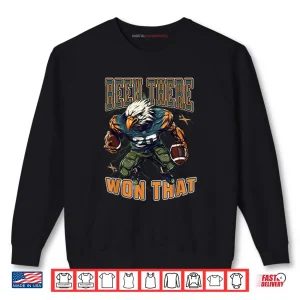 Sweatshirt Been There Won That Eagles Shirt 1