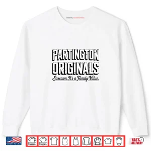 Sweatshirt Partington Family Sarcasm Shirt