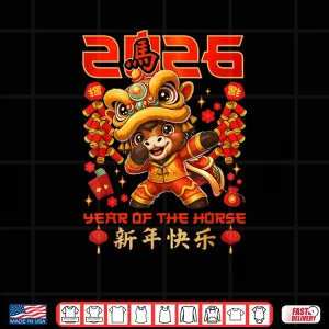 Design Chinese New Year 2026 Year of The Horse Happy New Year Shirt