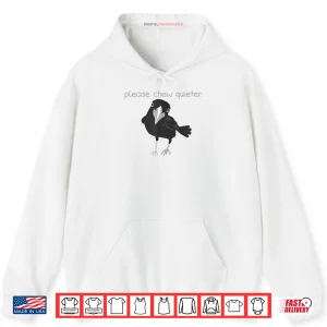 Hoodie Black Bird Please Chew Quieter Introvert Quietness Shirt