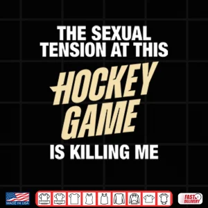 Design The Sexual Tension At This Hockey Game Is Killing Me Heated Rivalry Shirt