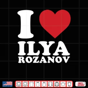 Design I Love Ilya Rozanov Shirt