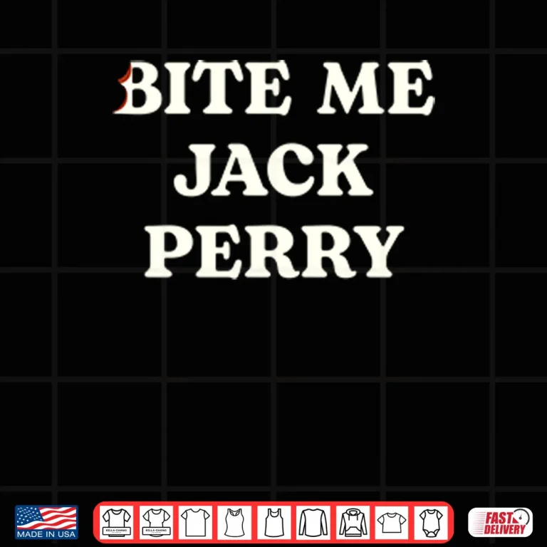 Bite Me Jack Perry Shirt 3 Design Bite Me Jack Perry Shirt