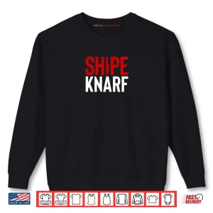Sweatshirt Shipe Knarf Dyslexic Sharp Knife Saying Shirt