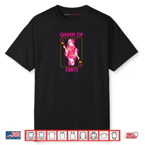 Queen of Fart Farting Humor Inappropriate Embarrassing Shirt
