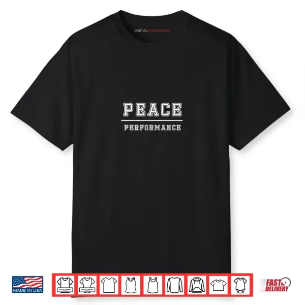 Peace Over Performance Minimal Affirmation Design Shirt