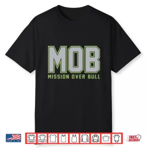 Mob Mission Over Bull Seattle Shirt