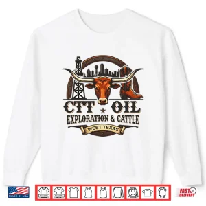 Sweatshirt Ctt Oil Exploration Cattle West Texas Landman Shirt
