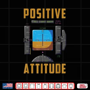 Design Positive Attitude Funny Pilot Aviation Instrument Shirt