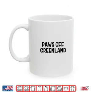 Mug Paws Off Greenland Shirt