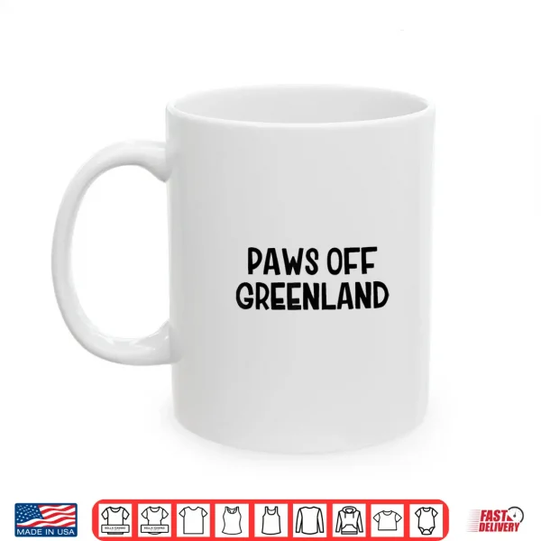 Mug Paws Off Greenland Shirt