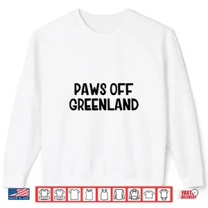 Sweatshirt Paws Off Greenland Shirt
