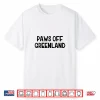Paws Off Greenland Shirt