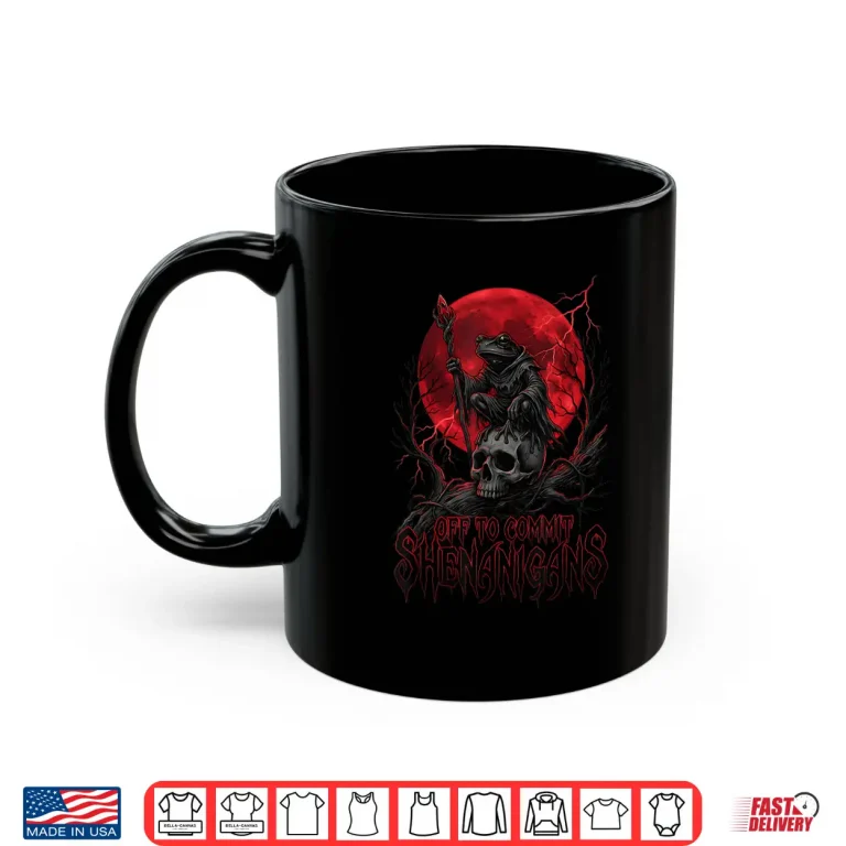Mug Off To Commit Shenanigans Funny Dark Fantasy Frog Meme Shirt