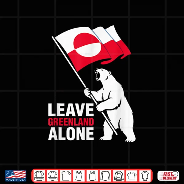 Design Leave Greenland Alone Polar Bear Flag Shirt
