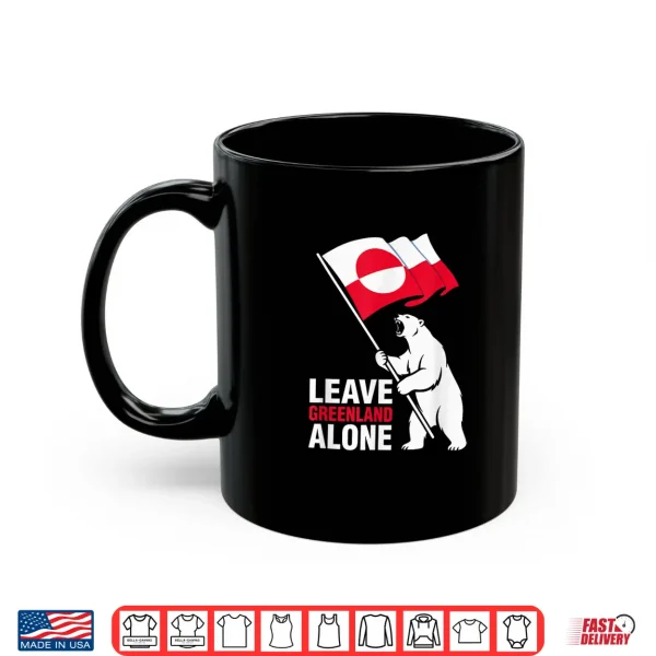 Mug Leave Greenland Alone Polar Bear Flag Shirt