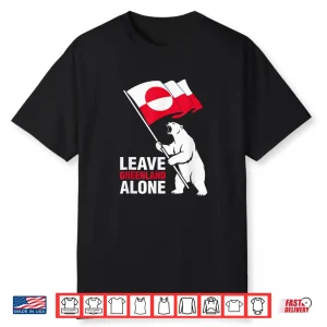 Leave Greenland Alone Polar Bear Flag Shirt