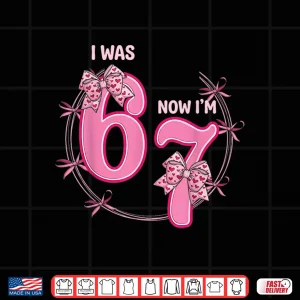 Design I Was 6 Now Im 7 Birthday Girl 6 7 Bday Coquette Bow 7Th Shirt