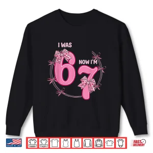 Sweatshirt I Was 6 Now Im 7 Birthday Girl 6 7 Bday Coquette Bow 7Th Shirt
