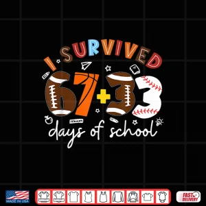 Design I Survived 67 33 Days Of School 100Th Day Sport Lover Kids Shirt