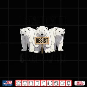 Design I Stand With Greenland Protest Polar Bear Greenland Denmark Shirt