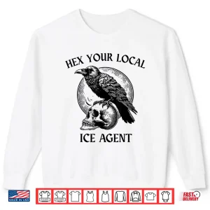 Sweatshirt Hex Your Local Ice Agent Shirt