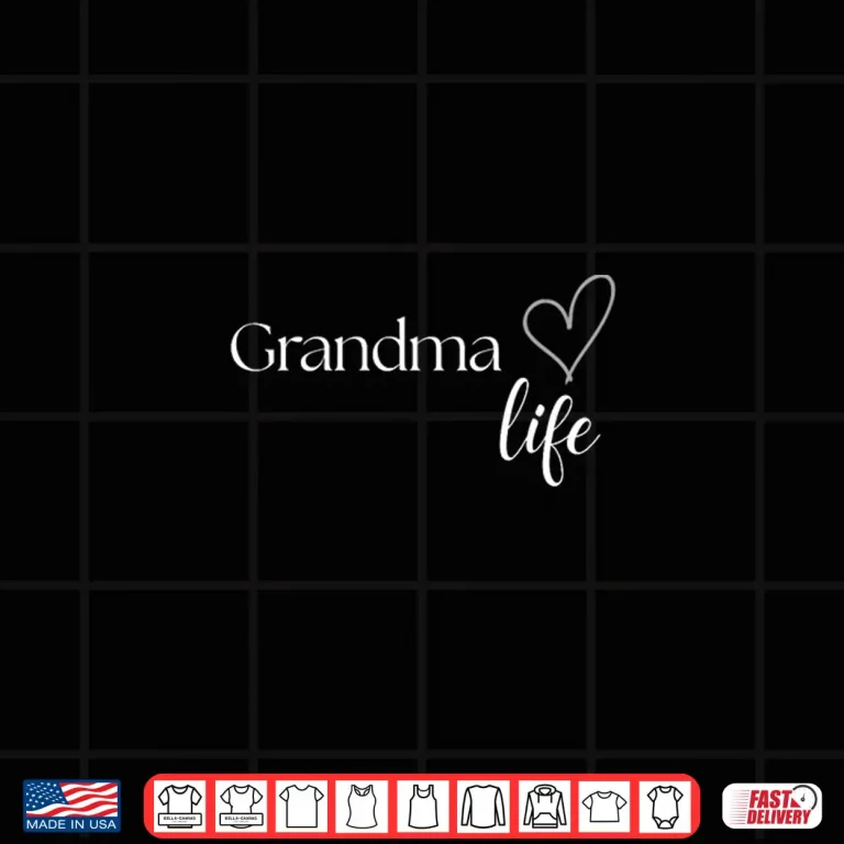 Design Grandma Life White Text Shirt