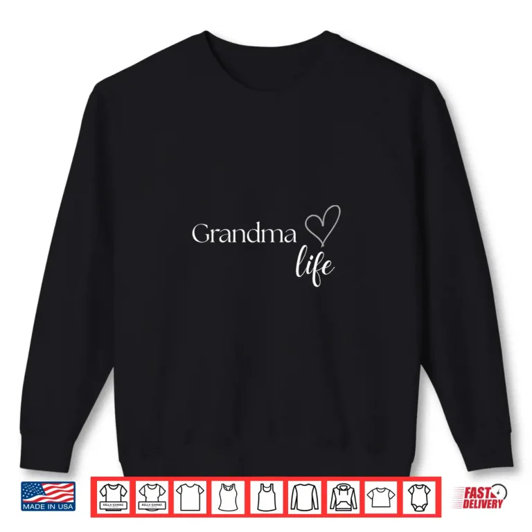 Sweatshirt Grandma Life White Text Shirt