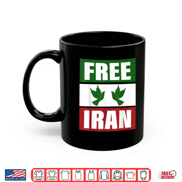 Mug Free Iran Shirt Freedom Peace Iranian Flag Colors Iran Azadi Shirt