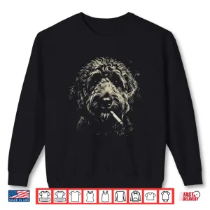 Sweatshirt Dog Smoking Cigarette Smoking Goldendoodle Shirt