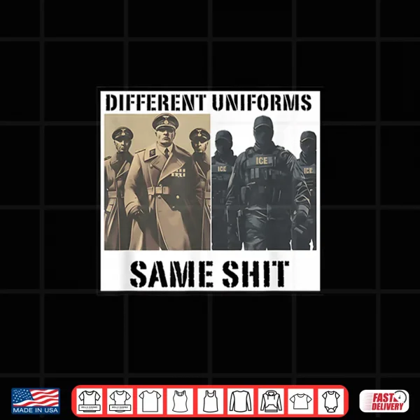 Design Different Uniforms Same Shit Patriotic Shirt